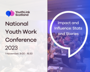 National Youth Work Conference 2023 – Impact and Influence: Stats and Stories